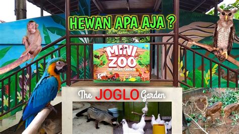 The Garden and the Mini Zoo .